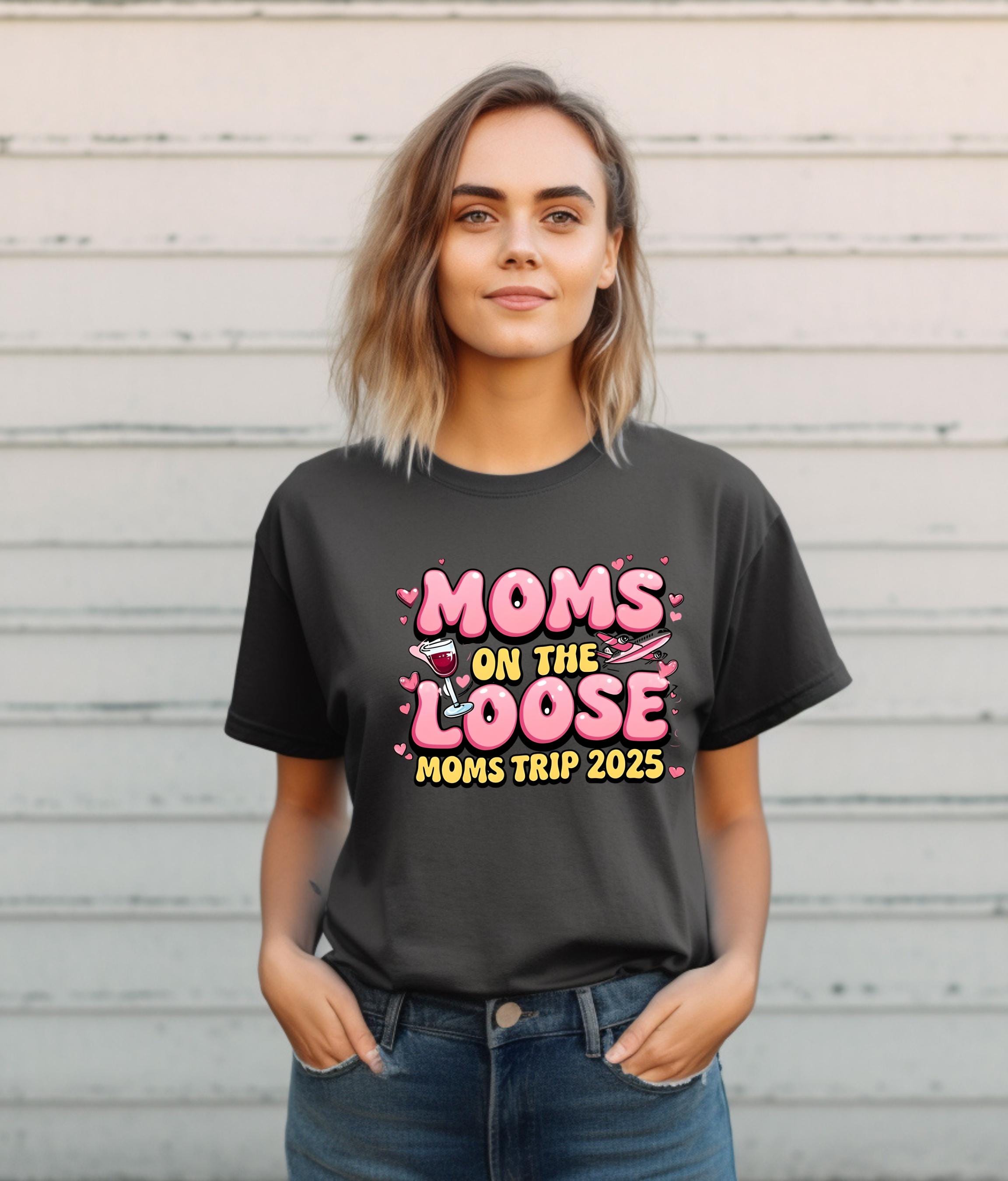 Moms on the Loose T-shirt, Perfect for Mother's Day, Vacation Apparel, Girl Trip Shirt,  Funny Vacation Shirt, Matching Girls Trip Apparel