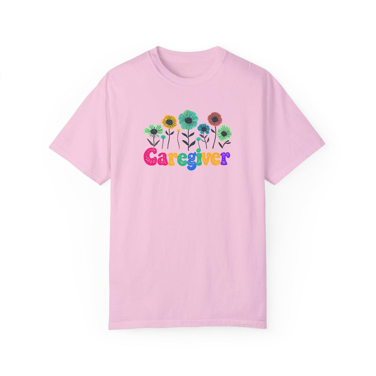Caregiver Floral T-shirt, Gift for Caregivers, Unisex Tee, Garment-Dyed Shirt, Flower Lover Gift, Floral Print Top