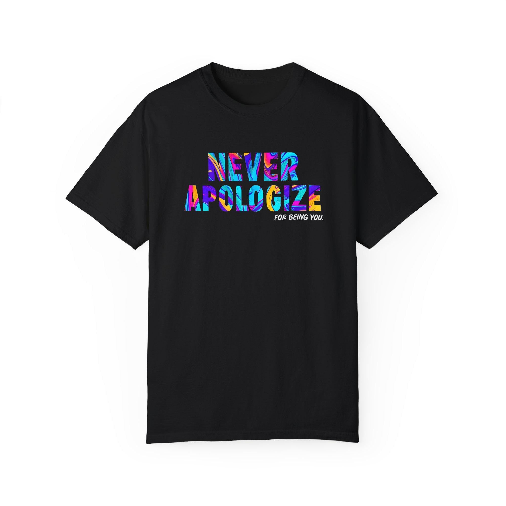 Never Apologize Shirt, Be Unapologetically You, Pride Month Tee, LGBTQ Love Is Love, Black History Design