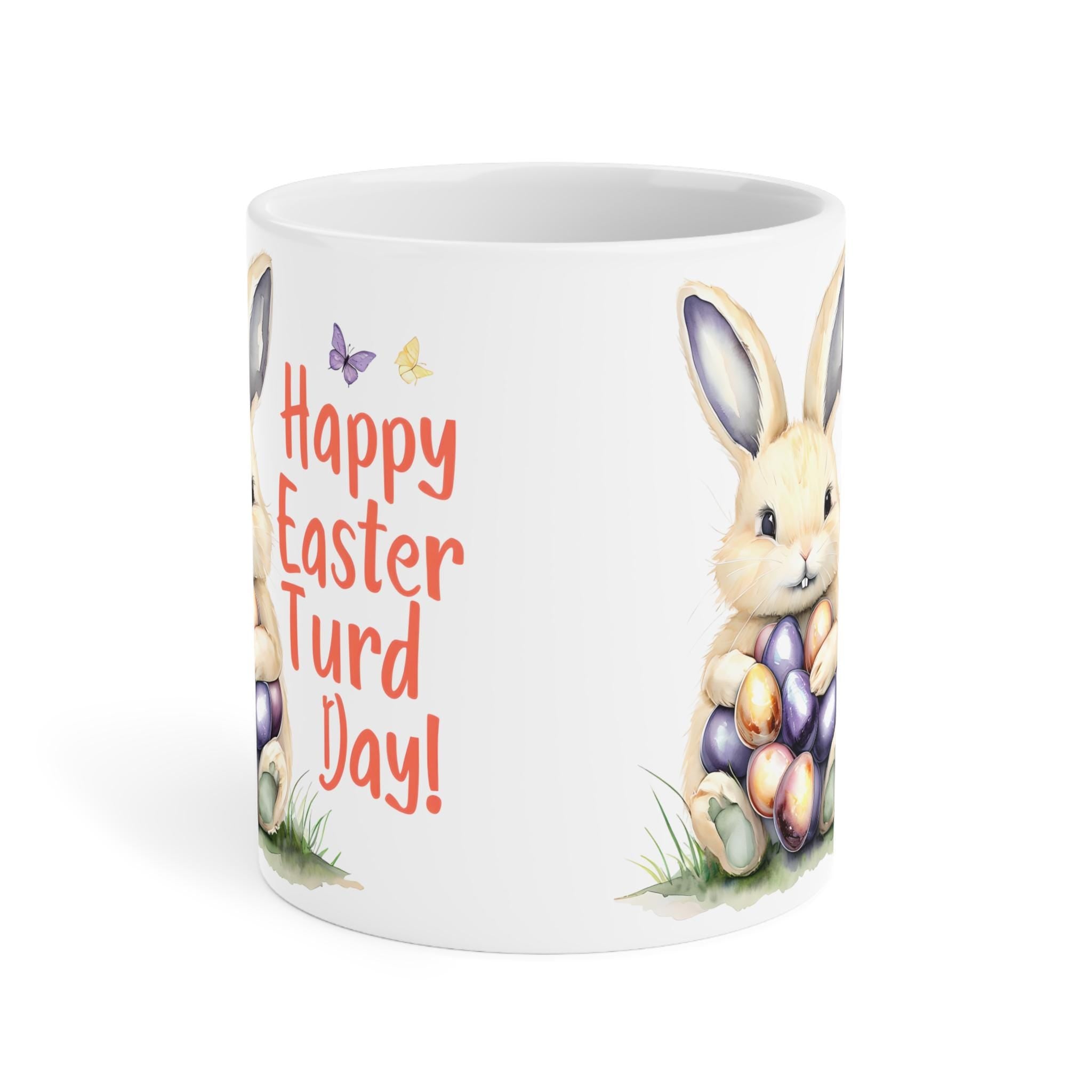 Easter Bunny Ceramic Mug, Funny Easter Turd Day Gift, Holiday Coffee Mug, Cute Bunny Design, Gifts for Friends & Family