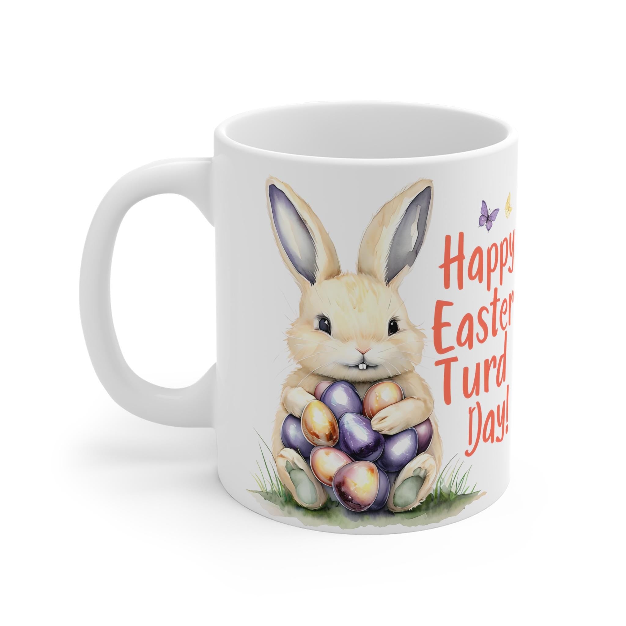 Easter Bunny Ceramic Mug, Funny Easter Turd Day Gift, Holiday Coffee Mug, Cute Bunny Design, Gifts for Friends & Family
