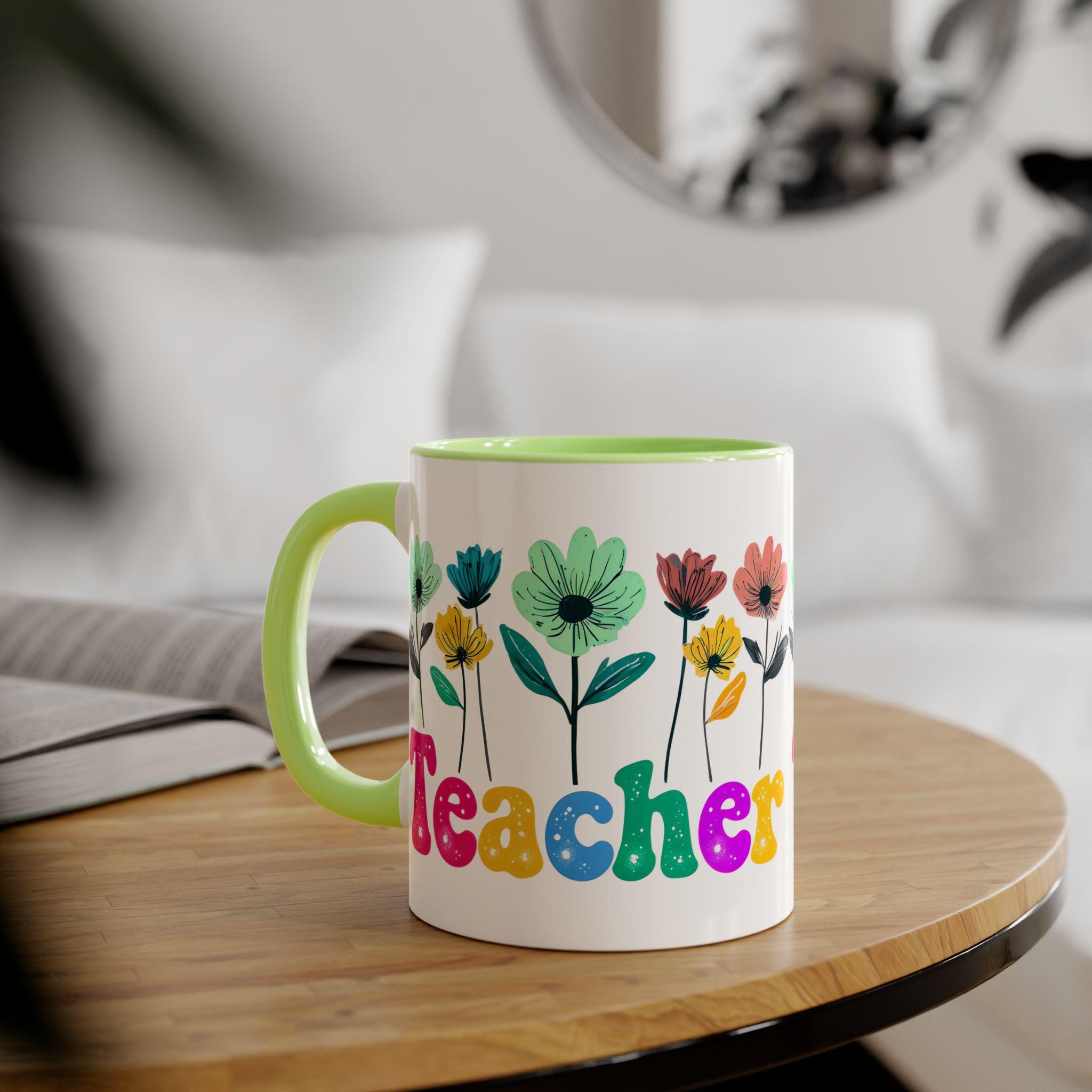 Teacher flower mug, Teacher Gifts, Floral Cup, Teacher Appreciation, Custom Mug for Educators, Accent Mugs, 11oz