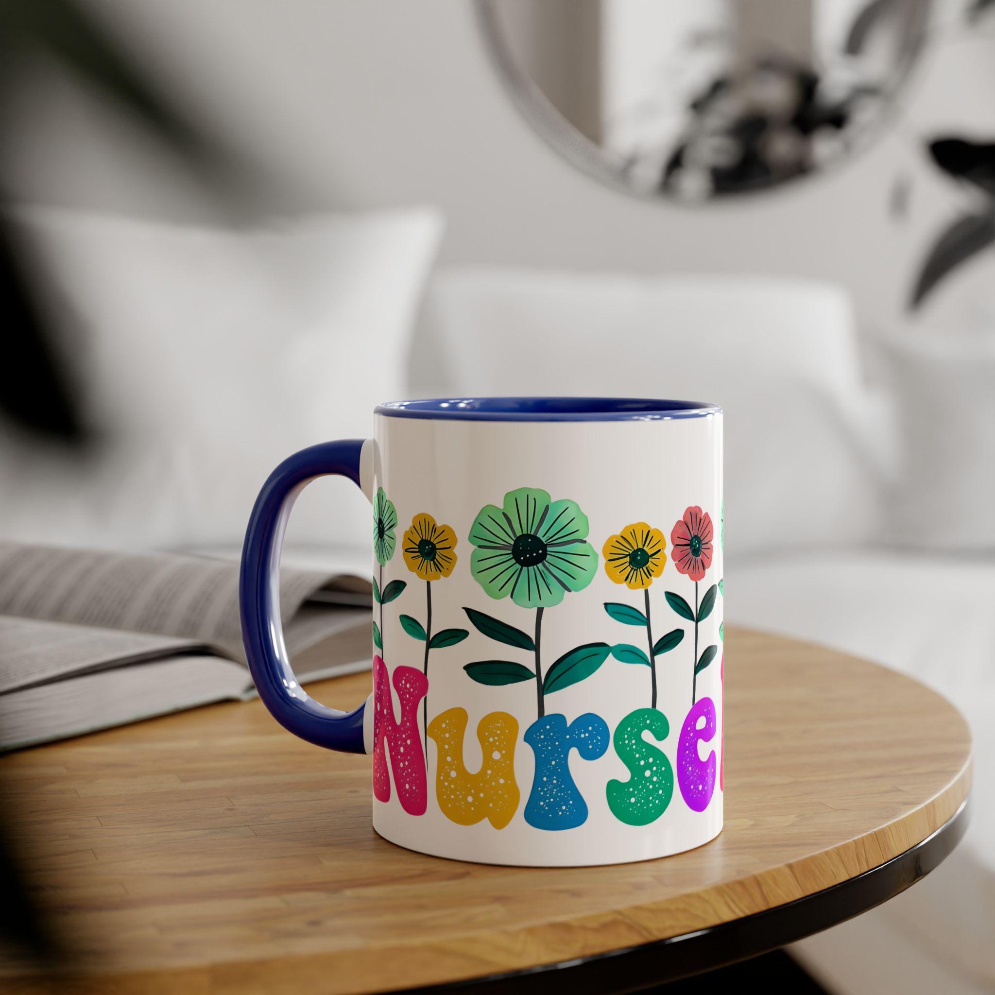 Nurse Mug, Flower Nurse Mug, Unique Nursing School Grad Present, Gift for Nurses, 11oz Mug
