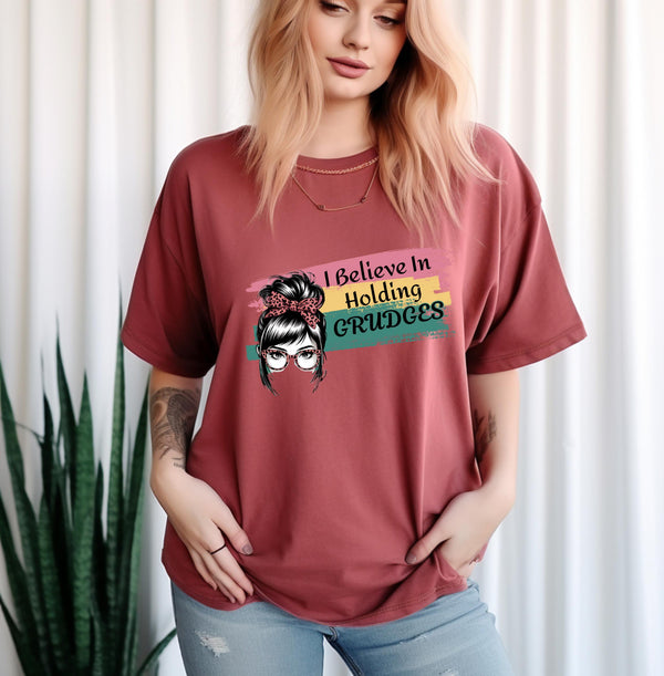 Funky Graphic T-Shirt, Believe in Holding Grudges Shirt, Sassy Humor Tee, Funny Gift for Friends, Sarcastic Apparel