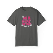 Empowering Garment-Dyed T-Shirt: Sassy Self-Love Tee