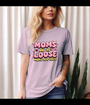 Moms on the Loose T-shirt, Perfect for Mother's Day, Vacation Apparel, Girl Trip Shirt,  Funny Vacation Shirt, Matching Girls Trip Apparel