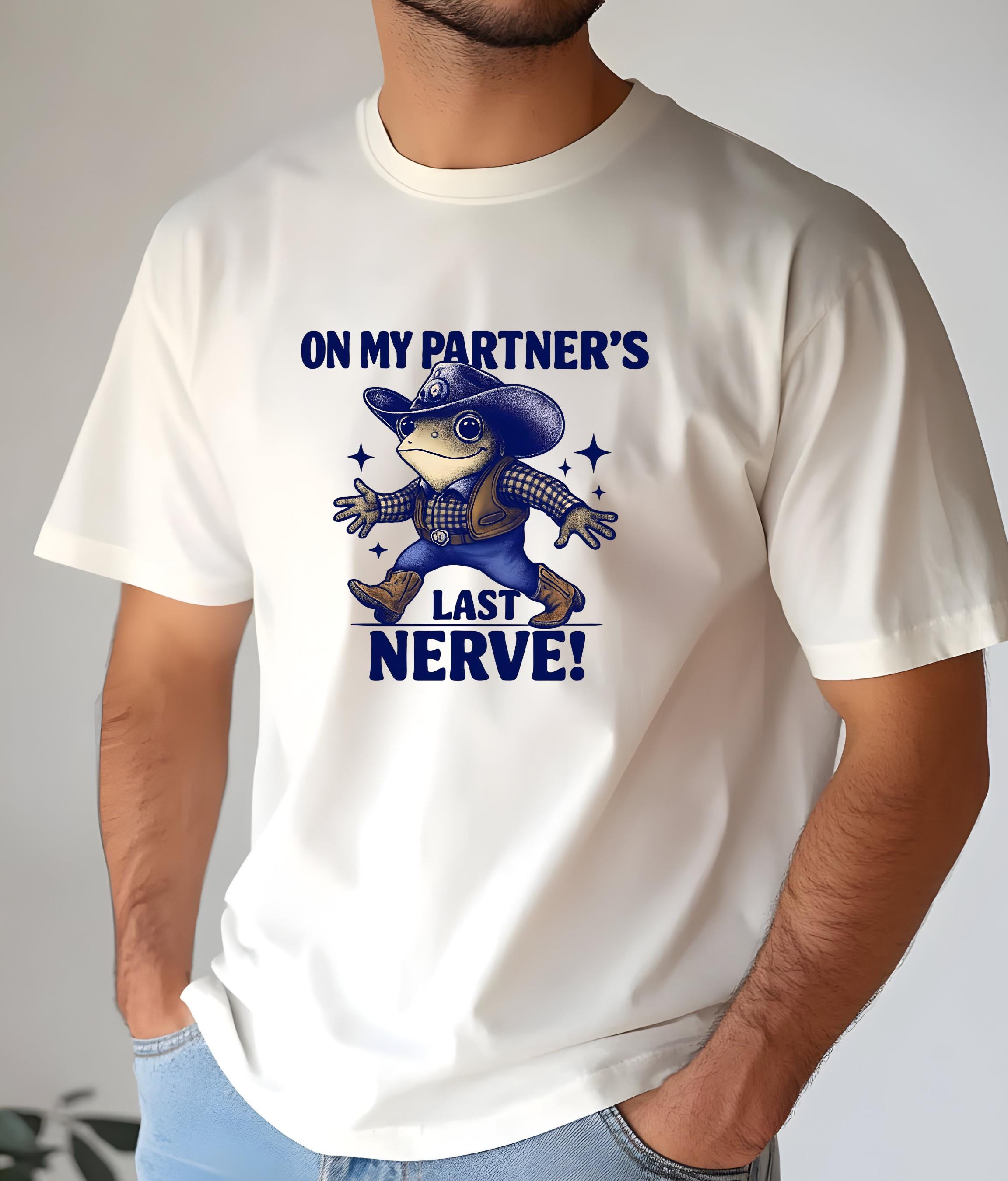 Funny Husband T-shirt, On My Wife's Last Nerve T-shirt, Casual Tee for Couples, Great Gift for Anniversaries, Humorous Gift for Him