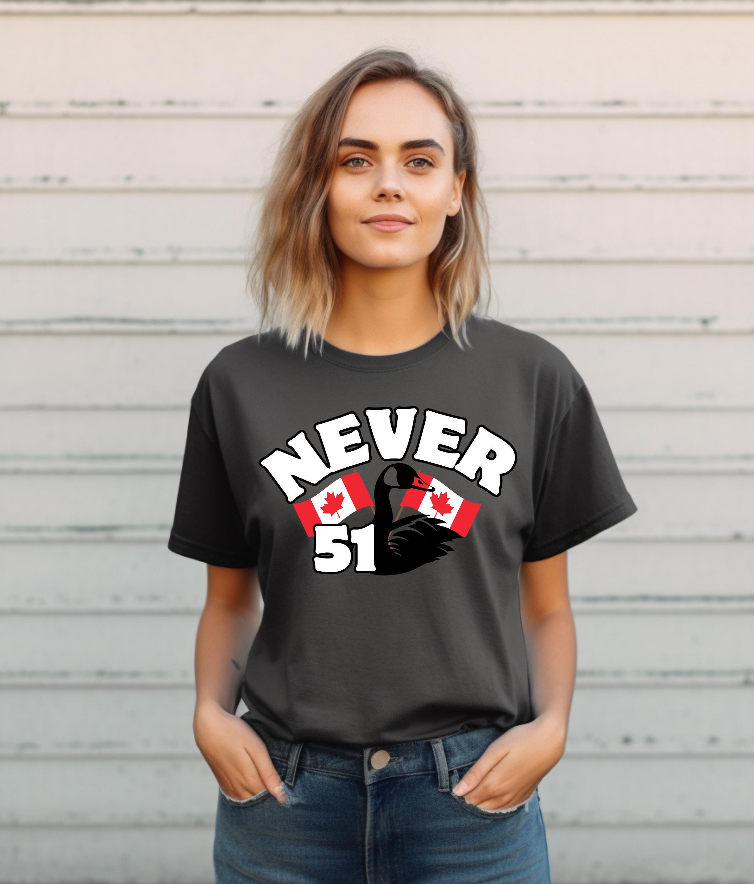 Never 51 T-Shirt, Patriotic Canadian Tee, Funny Anti-Trump Gift, Canada Day Shirt, Unisex Apparel for All
