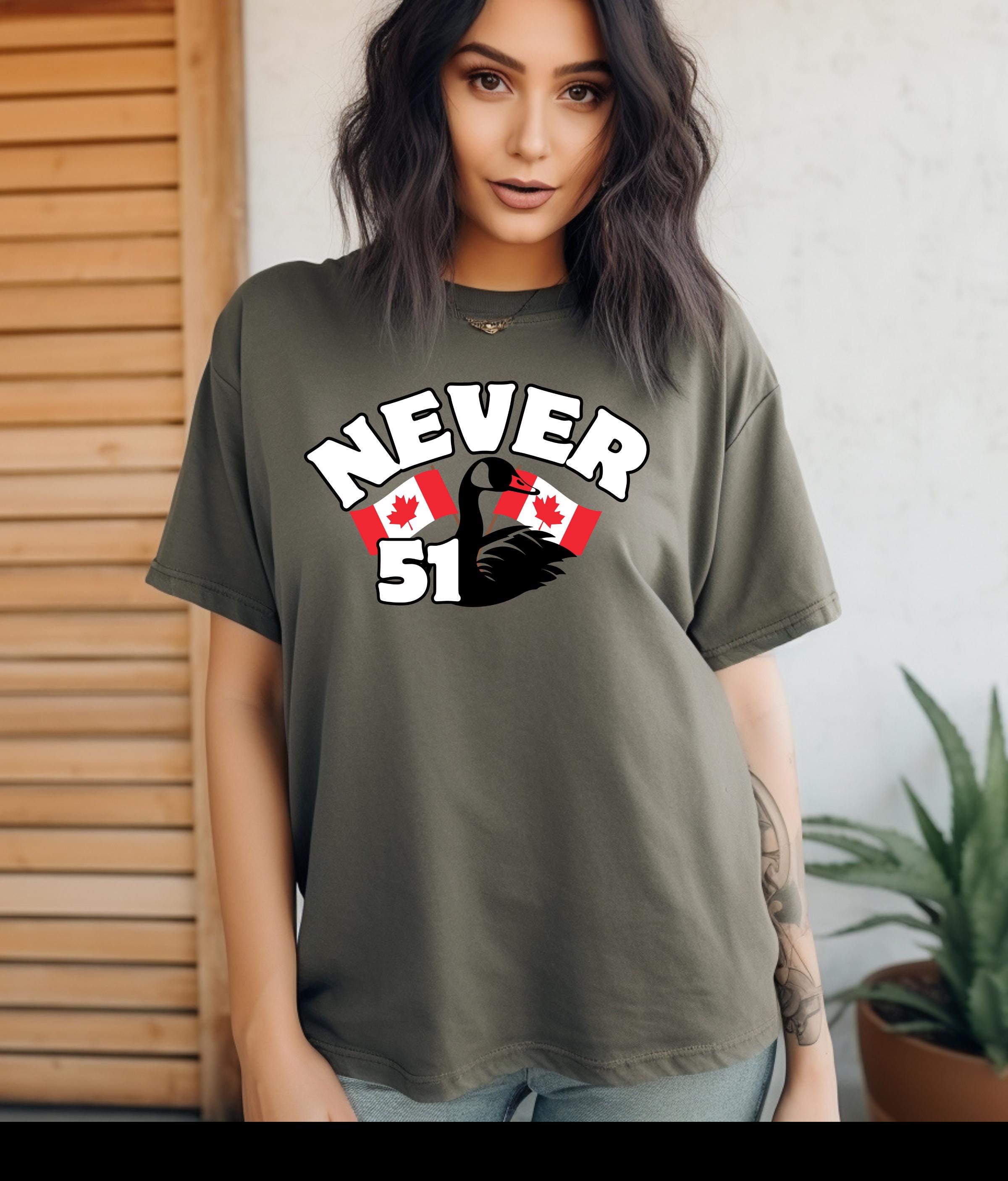 Never 51 T-Shirt, Patriotic Canadian Tee, Funny Anti-Trump Gift, Canada Day Shirt, Unisex Apparel for All