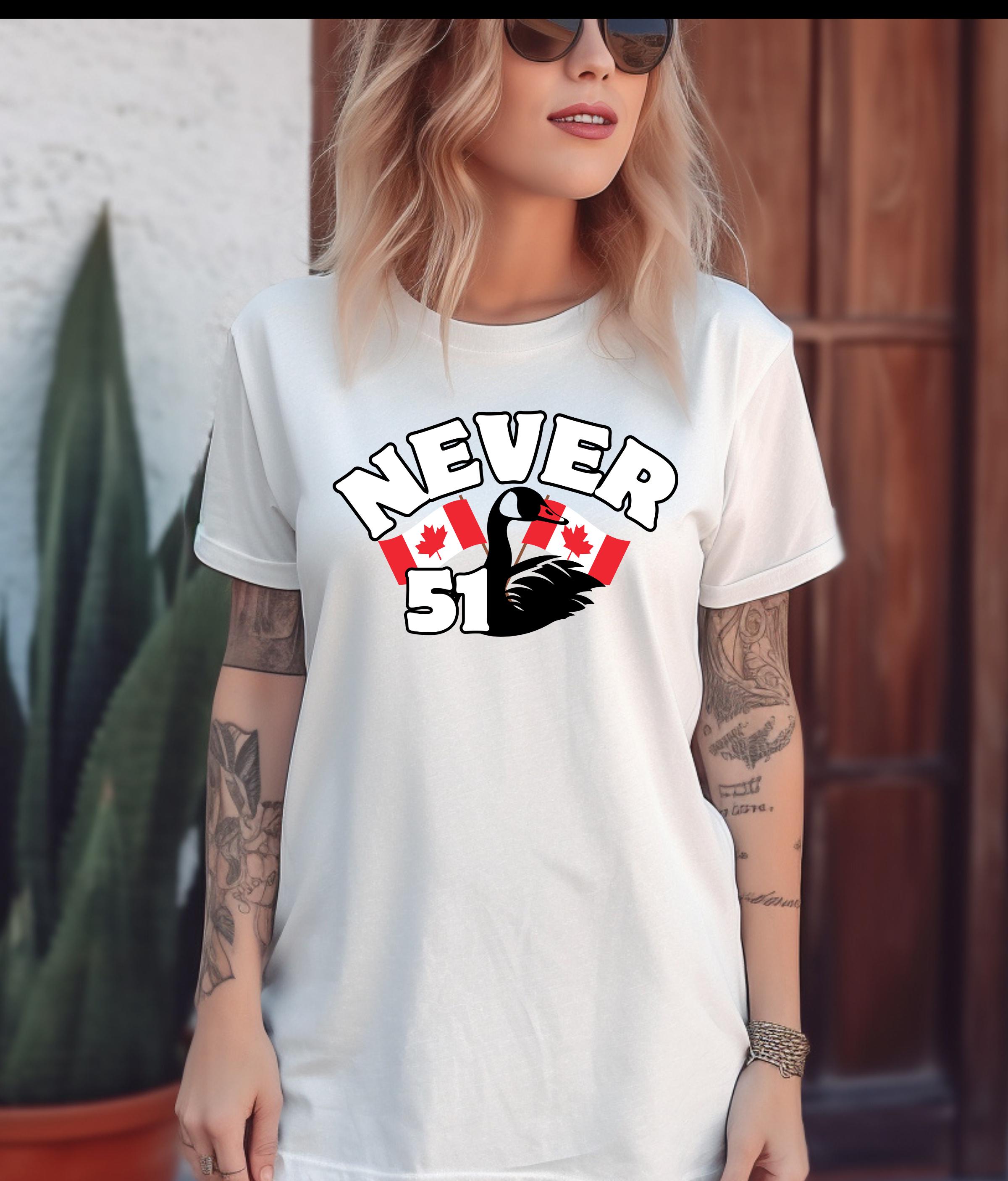 Never 51 T-Shirt, Patriotic Canadian Tee, Funny Anti-Trump Gift, Canada Day Shirt, Unisex Apparel for All