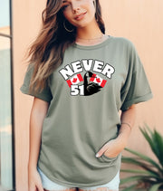 Never 51 T-Shirt, Patriotic Canadian Tee, Funny Anti-Trump Gift, Canada Day Shirt, Unisex Apparel for All