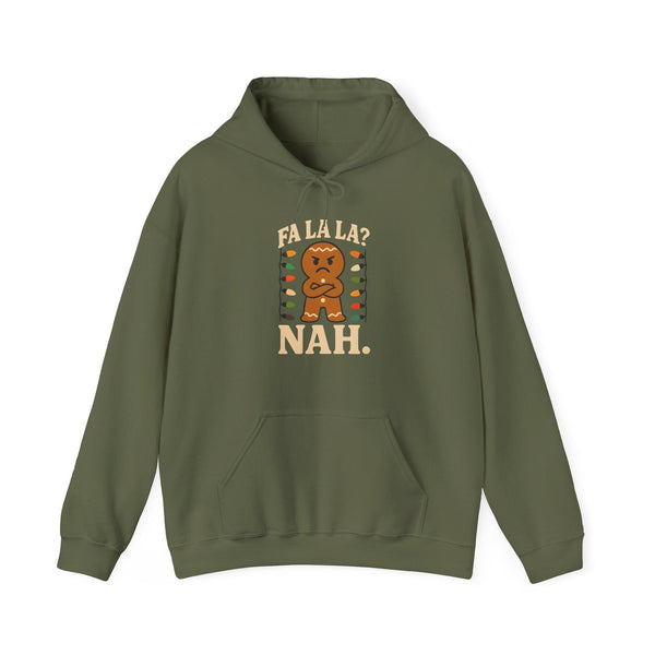 Fa La La? Nah Gingerbread Man Hoodie | Funny Grumpy Grinch Christmas Holiday Sweatshirt