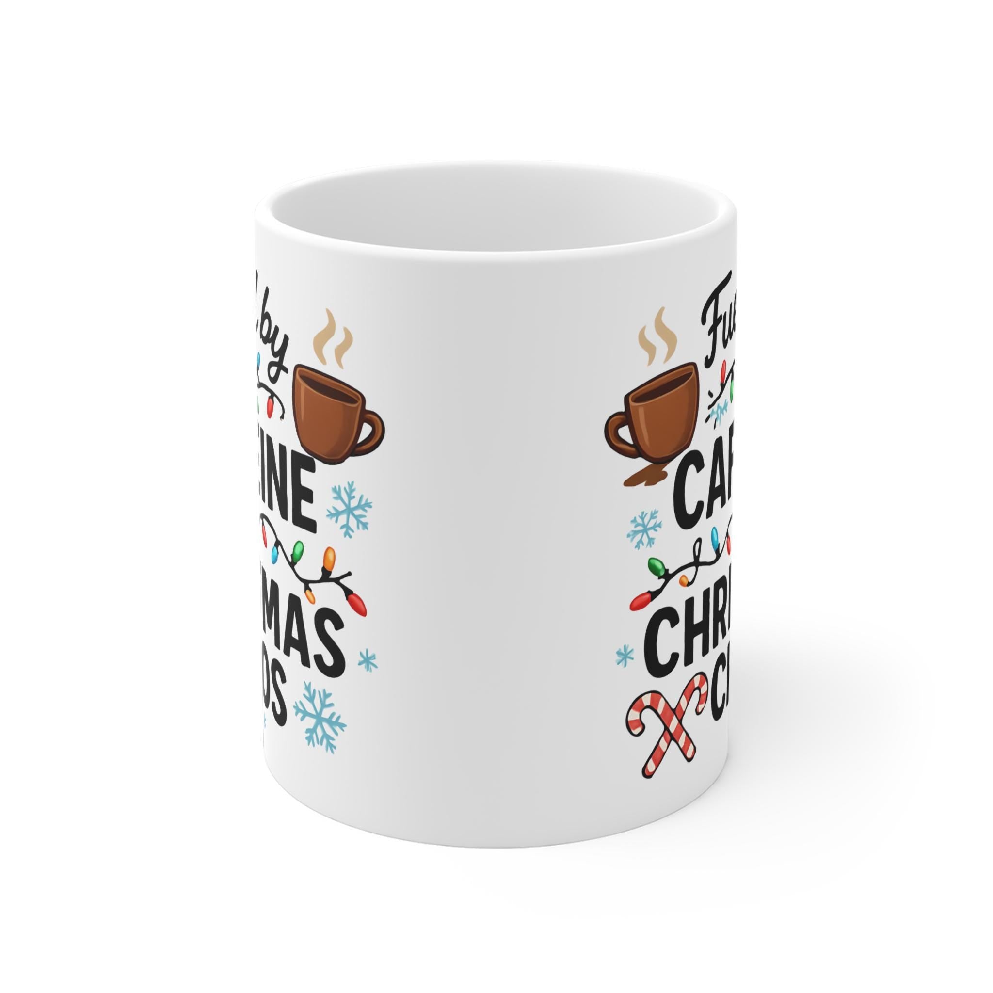 Fueled by Caffeine and Christmas Chaos Mug: Funny Holiday Coffee Cup