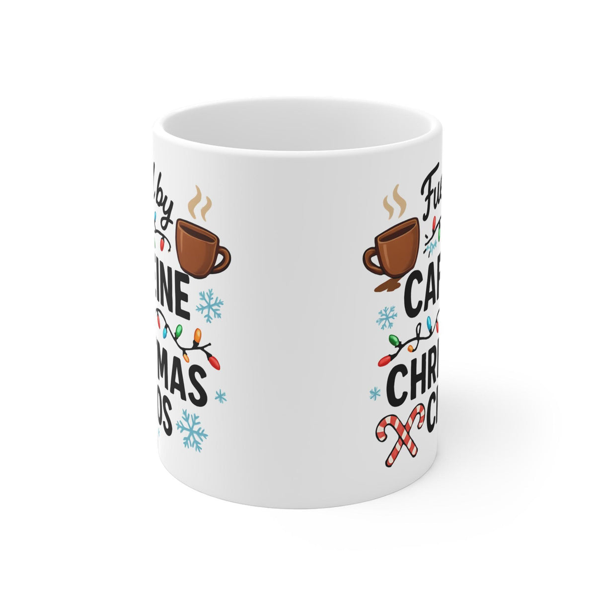 Fueled by Caffeine and Christmas Chaos Mug: Funny Holiday Coffee Cup
