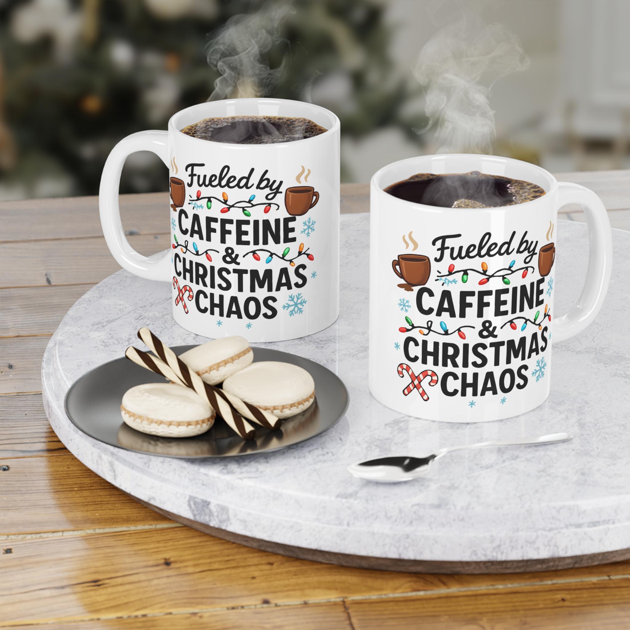 Fueled by Caffeine and Christmas Chaos Mug: Funny Holiday Coffee Cup