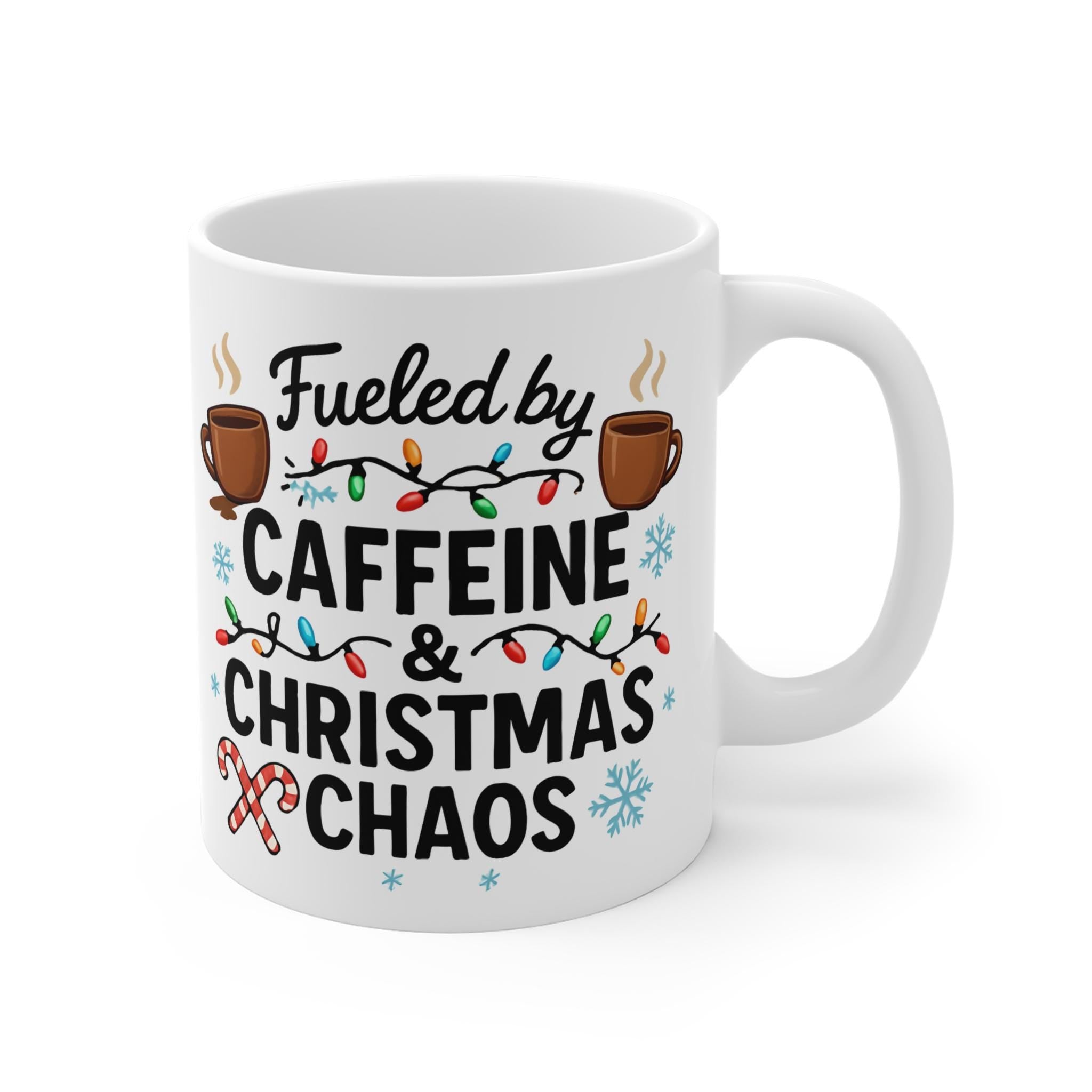 Fueled by Caffeine and Christmas Chaos Mug: Funny Holiday Coffee Cup