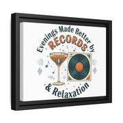 Evenings Made Better by Records & Relaxation Canvas | Framed Music Wall Art | Vinyl Record Decor | Cozy Home Aesthetic Art
