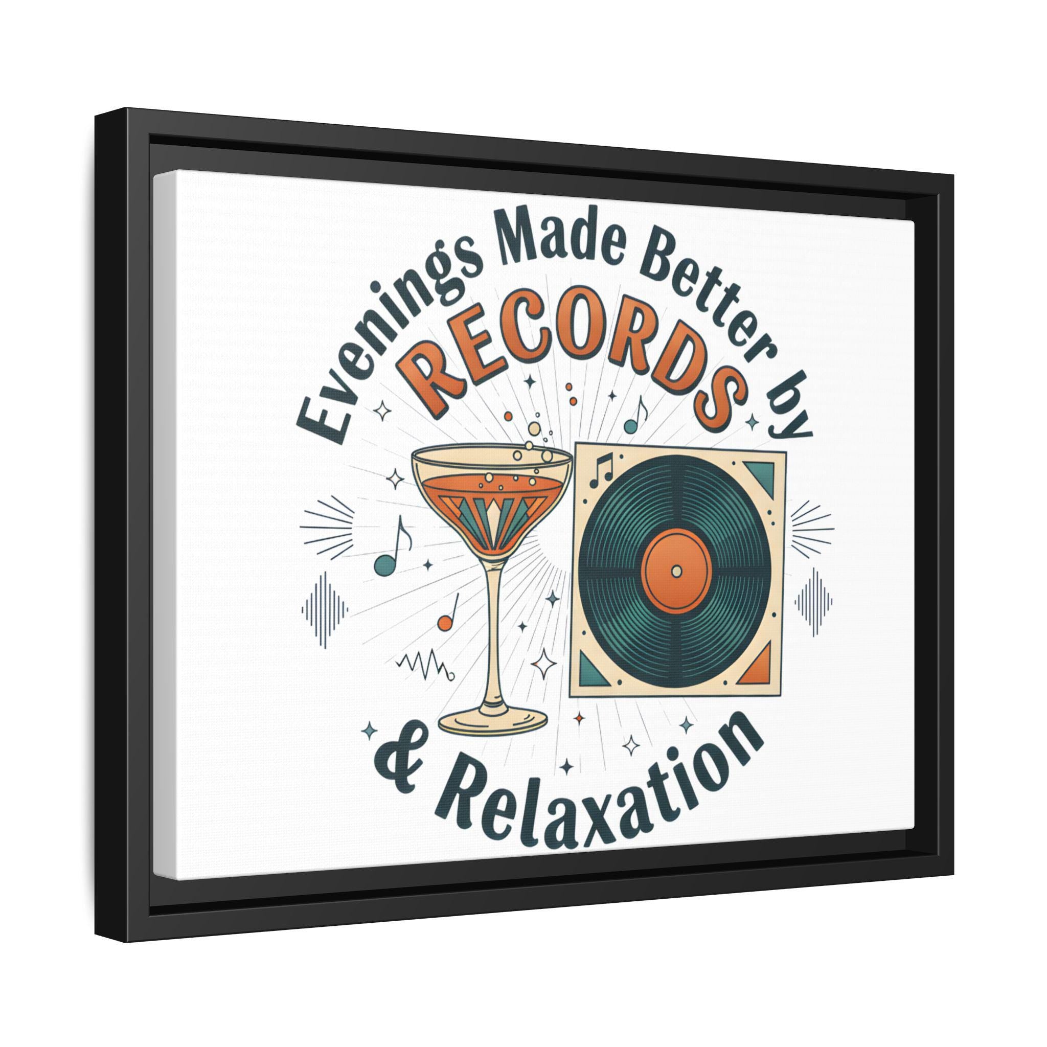 Evenings Made Better by Records & Relaxation Canvas | Framed Music Wall Art | Vinyl Record Decor | Cozy Home Aesthetic Art