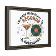Evenings Made Better by Records & Relaxation Canvas | Framed Music Wall Art | Vinyl Record Decor | Cozy Home Aesthetic Art