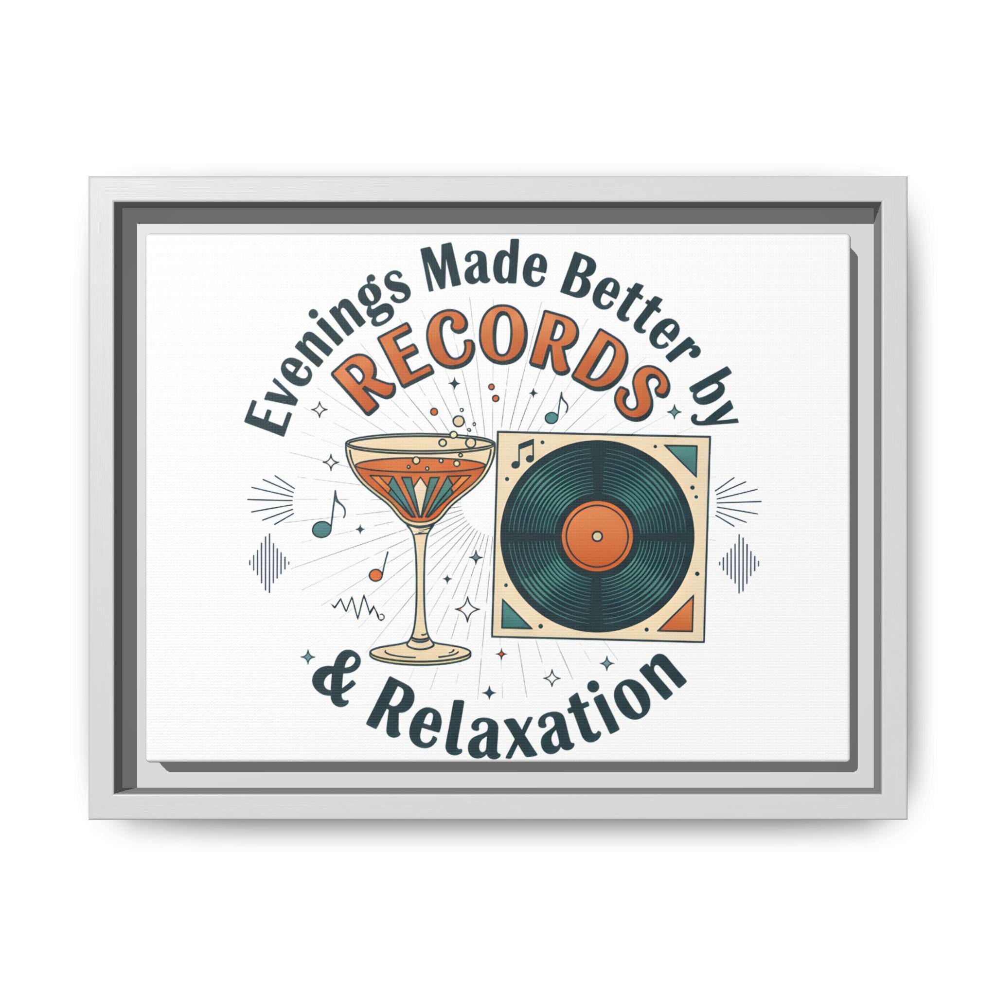 Evenings Made Better by Records & Relaxation Canvas | Framed Music Wall Art | Vinyl Record Decor | Cozy Home Aesthetic Art