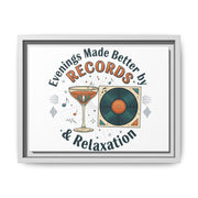 Evenings Made Better by Records & Relaxation Canvas | Framed Music Wall Art | Vinyl Record Decor | Cozy Home Aesthetic Art
