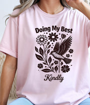 Doing My Best Kindly T Shirt | Boho Flower Mental Health Tee | Soft Life Shirt | Gentle Reminder Graphic Tee | Dove and Floral Illustration