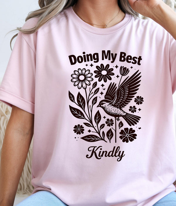 Doing My Best Kindly T Shirt | Boho Flower Mental Health Tee | Soft Life Shirt | Gentle Reminder Graphic Tee | Dove and Floral Illustration