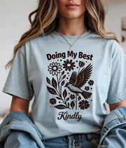 Doing My Best Kindly T Shirt | Boho Flower Mental Health Tee | Soft Life Shirt | Gentle Reminder Graphic Tee | Dove and Floral Illustration