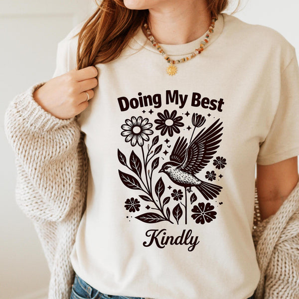 Doing My Best Kindly T Shirt | Boho Flower Mental Health Tee | Soft Life Shirt | Gentle Reminder Graphic Tee | Dove and Floral Illustration