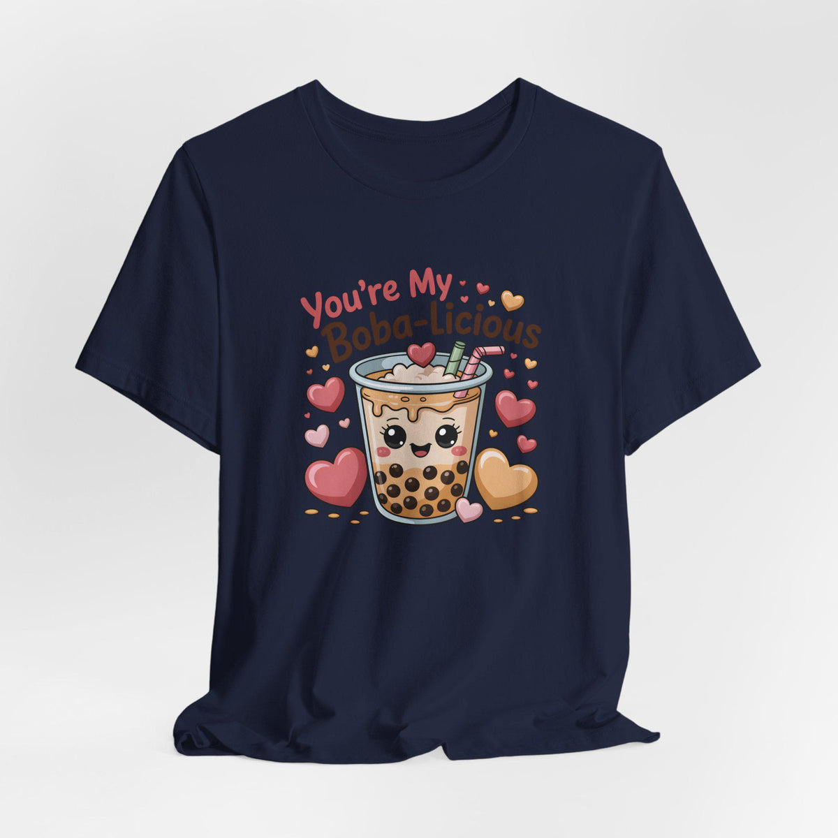 You're My Boba licious Boba Tea T Shirt | Cute Kawaii Bubble Tea Hearts | Funny Food Pun Tee | Unisex Graphic Shirt