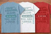 Dear Person Behind Me Shirt | You Are Enough Tee | Everything Will Be Okay | Kindness Message T-Shirt
