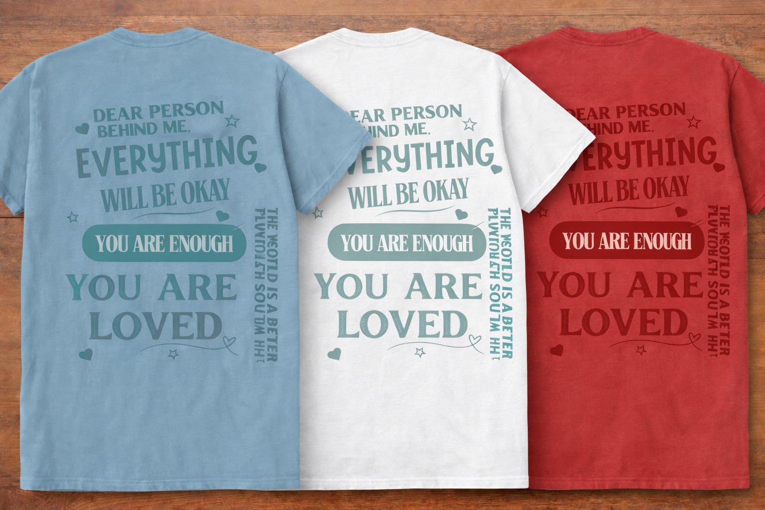 Dear Person Behind Me Shirt | You Are Enough Tee | Everything Will Be Okay | Kindness Message T-Shirt