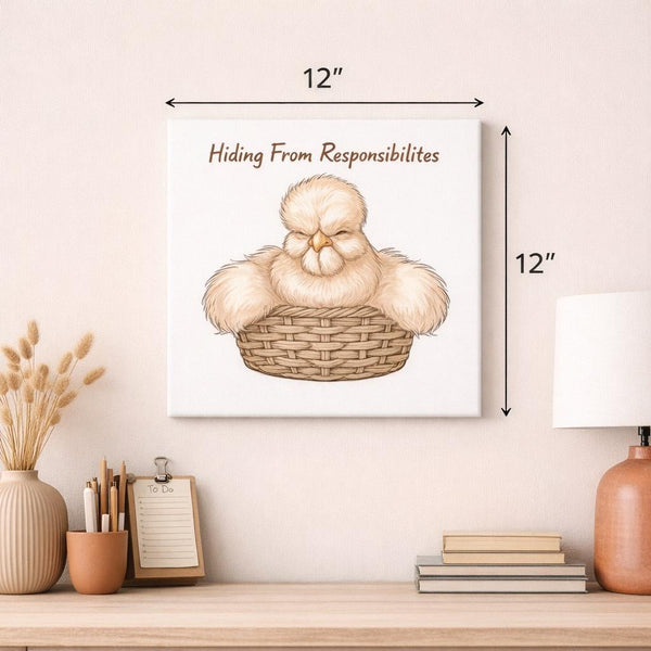 Hiding From Responsibilities Canvas Wall Art | Funny Chicken Art Print | Cute Farm Humor Decor | Cozy Cottage Wall Art Matte Canvas, Stretch