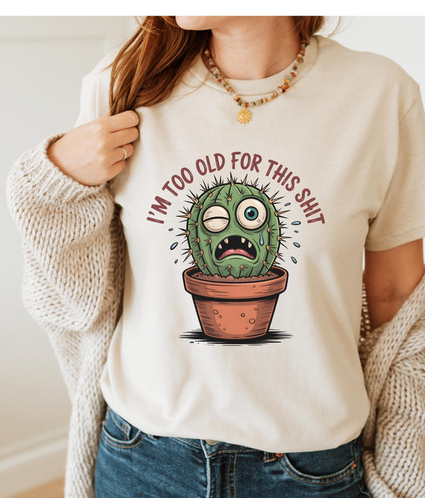 Funny Cactus Graphic T-Shirt | Sarcastic Humor Tee