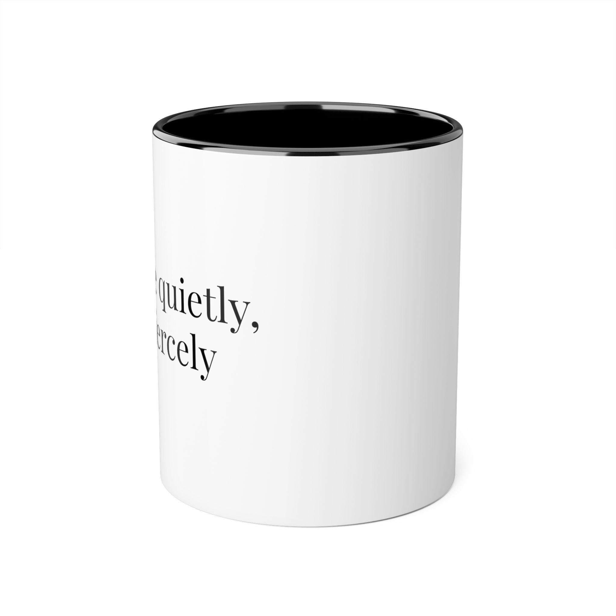 Love Quietly Fiercely Mug, Minimalist Coffee Cup, Valentine's Day Gift