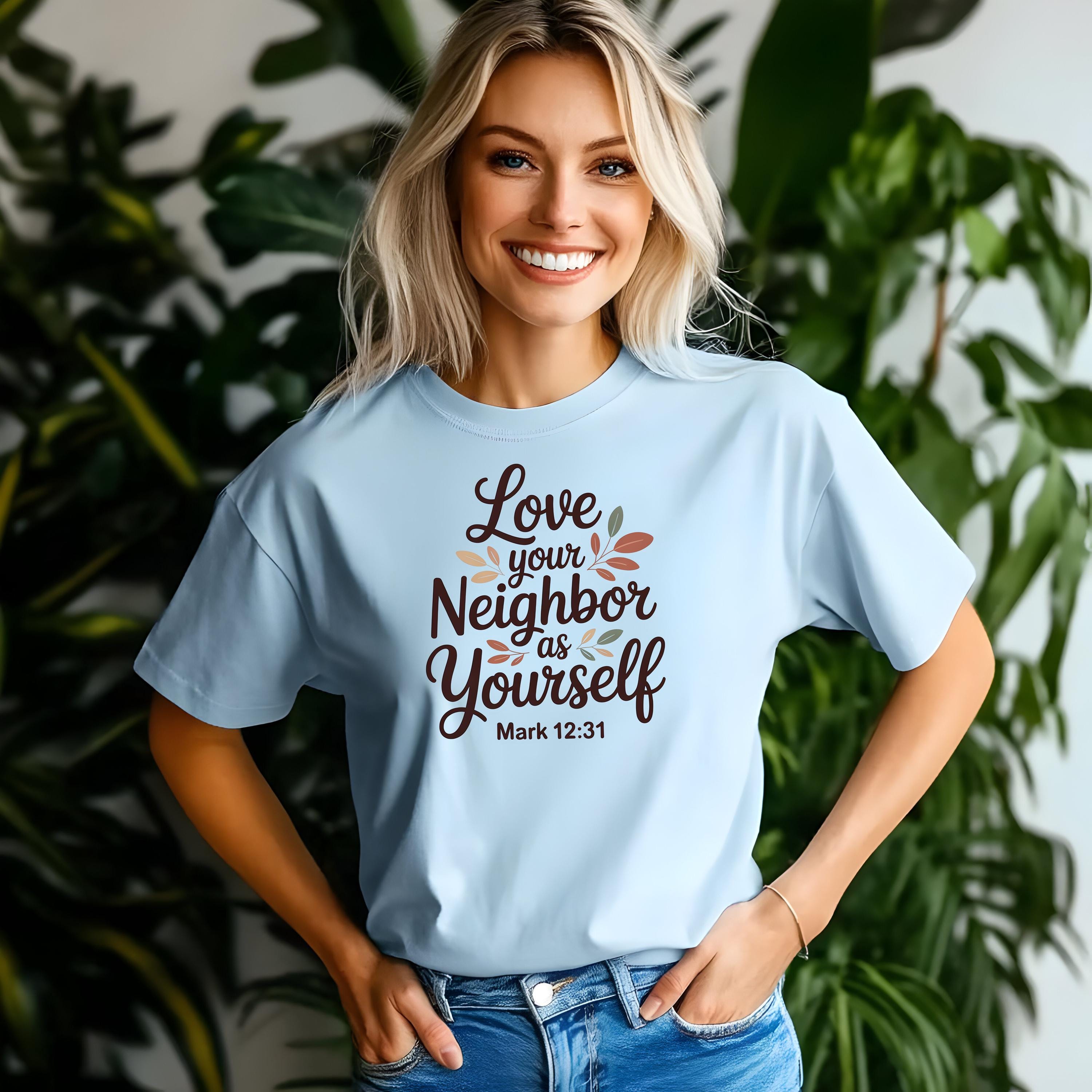 Love Your Neighbor As Yourself Shirt | Mark 12:31 Christian Tee | Faith Over Politics Graphic Shirt | Comfort Colors Christian Gift