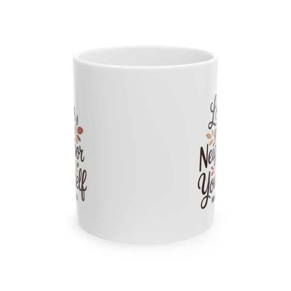 Love Your Neighbor Mug | Mark 12:31 Christian Coffee Cup | Faith Based Gift | Gen Z Christian Aesthetic | 11oz 15oz Ceramic Mug
