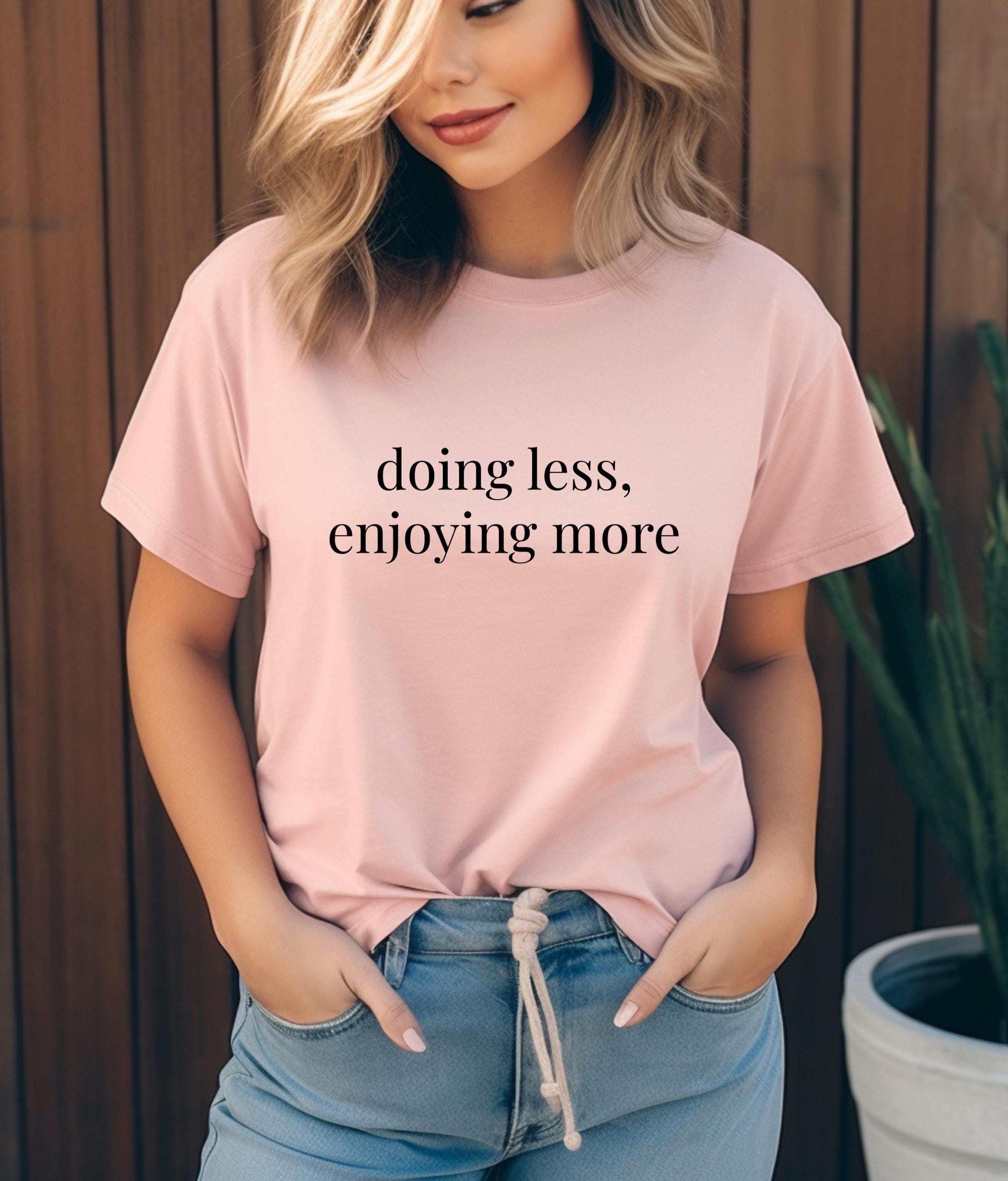 Soft Life Tee, Doing Less Enjoying More, Relaxed Fit Cotton T-Shirt