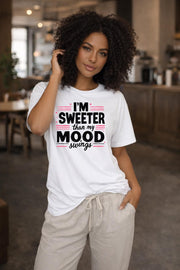 I’m Sweeter in Mood Shirt | Cute Mood Shirt | Comfort Colors 1717 Graphic Tee | Trendy Moody Girl T-Shirt | Funny Gift for Her