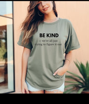 Be Kind Graphic T-Shirt | Inspirational Message, Soft Cotton Tee