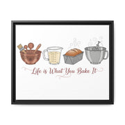 Life Is What You Bake It Canvas | Kitchen Wall Art | Baking Quote Decor | Cozy Farmhouse Kitchen Art | Gift for Bakers