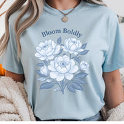 Bloom Boldly Shirt, Floral Graphic Tee for Women, Inspirational Spring Comfort Colors 1717 T-Shirt