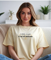 A Little Magic A Lot of Attitude T-Shirt | Sassy Quote Tee | Witchy Graphic Shirt | Soft Aesthetic Shirt | Cute Bold Statement Tee