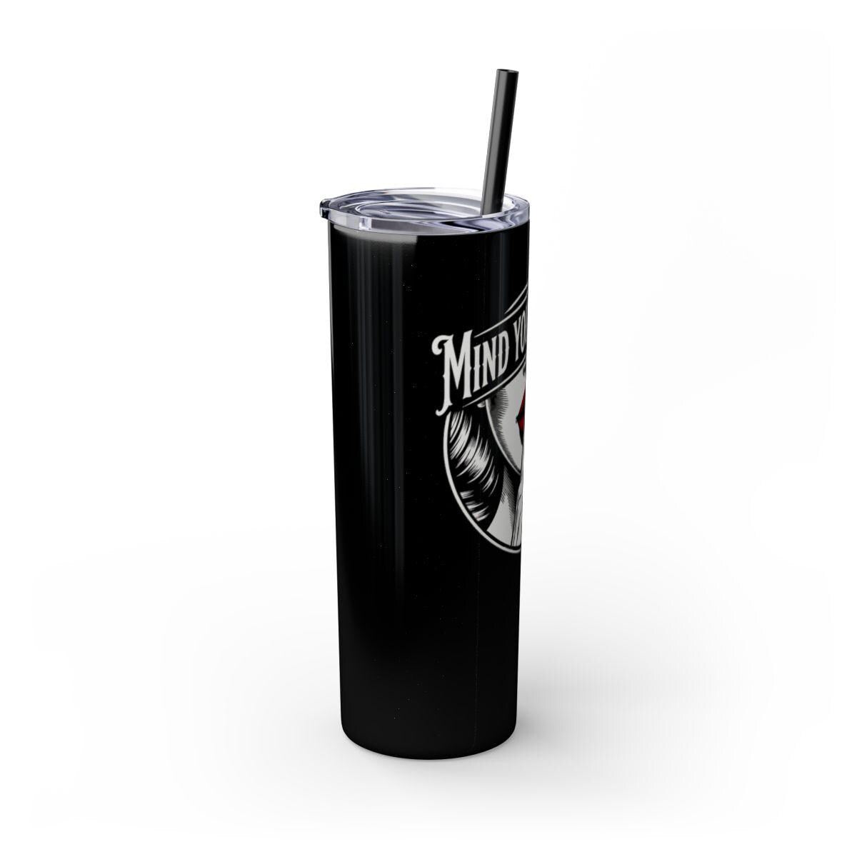 Mind Your Business Tumbler 20oz | Sassy Gothic Skinny Tumbler with Straw | Funny Attitude Gift for Her | Dark Aesthetic Travel Cup