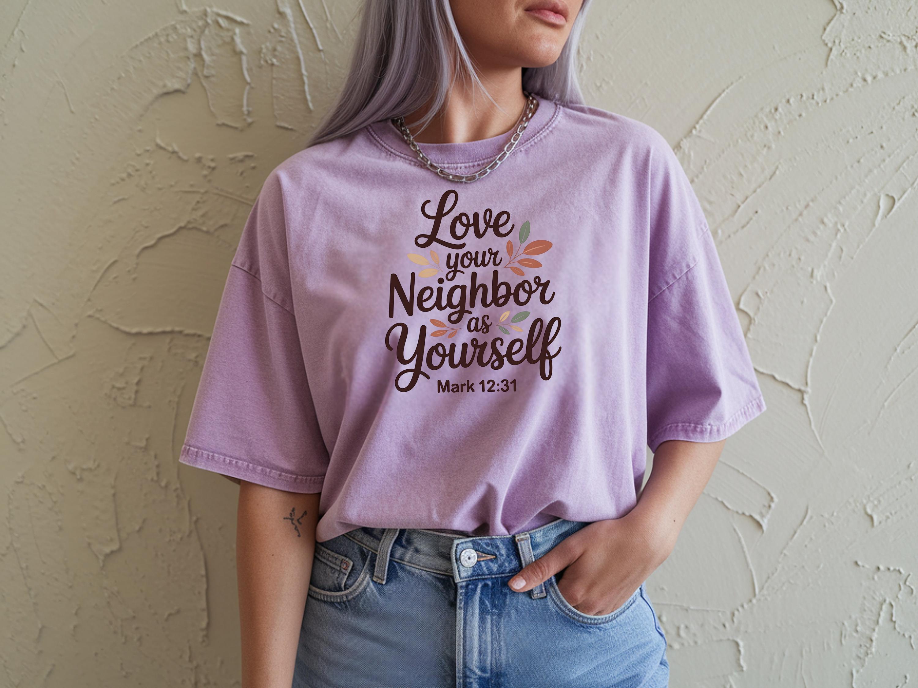 Love Your Neighbor As Yourself Shirt | Mark 12:31 Christian Tee | Faith Over Politics Graphic Shirt | Comfort Colors Christian Gift