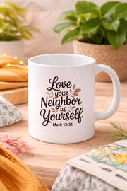 Love Your Neighbor Mug | Mark 12:31 Christian Coffee Cup | Faith Based Gift | Gen Z Christian Aesthetic | 11oz 15oz Ceramic Mug