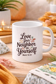 Love Your Neighbor Mug | Mark 12:31 Christian Coffee Cup | Faith Based Gift | Gen Z Christian Aesthetic | 11oz 15oz Ceramic Mug