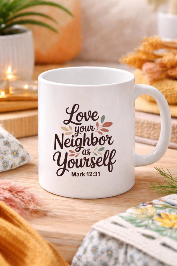 Love Your Neighbor Mug | Mark 12:31 Christian Coffee Cup | Faith Based Gift | Gen Z Christian Aesthetic | 11oz 15oz Ceramic Mug