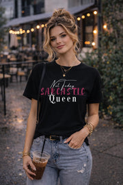 Not Today Sarcastic Queen Shirt, Funny Sassy Womens Graphic Tee, Bold Attitude Statement Top Gift for Her