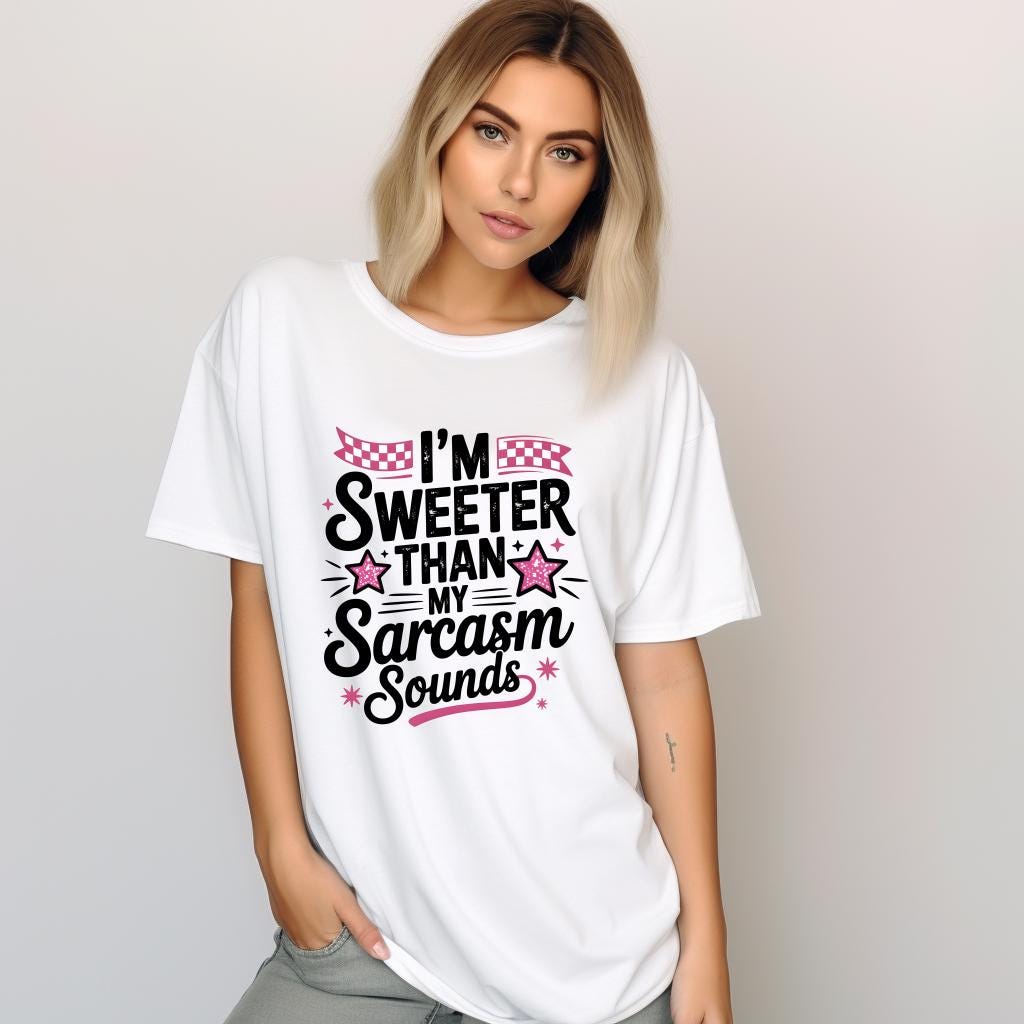 I’m Sweeter Than My Sarcasm Sounds Shirt, Comfort Colors 1717 Tee, Sassy Funny Graphic T-Shirt, Trendy Attitude Top for Women
